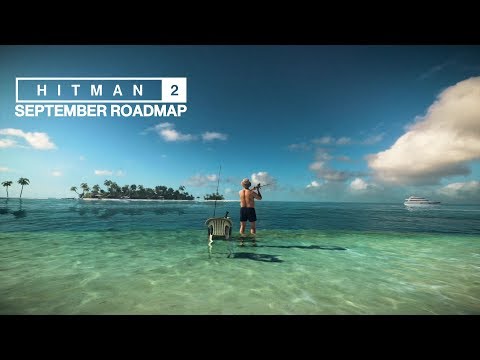 HITMAN 2 - September Roadmap (New missions and unlocks!)