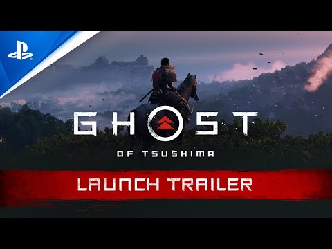 Ghost of Tsushima – Launch Trailer | PS4