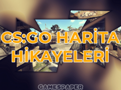 CS:GO Haritalarının Hikayeleri !