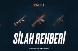 Rust Silah Rehberi